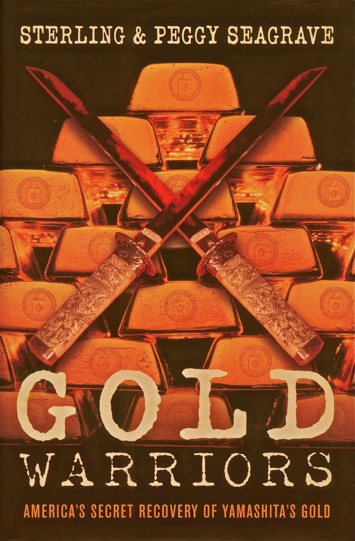 Gold Warriors: America’s Secret Recovery of Yamashita’s Gold