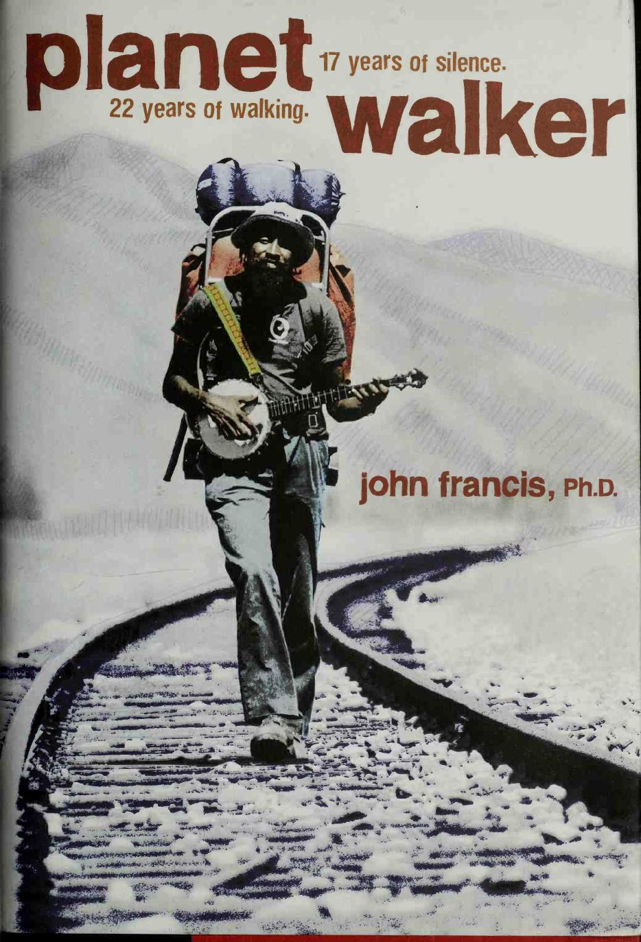 Planetwalker: 22 Years of Walking. 17 Years of Silence.