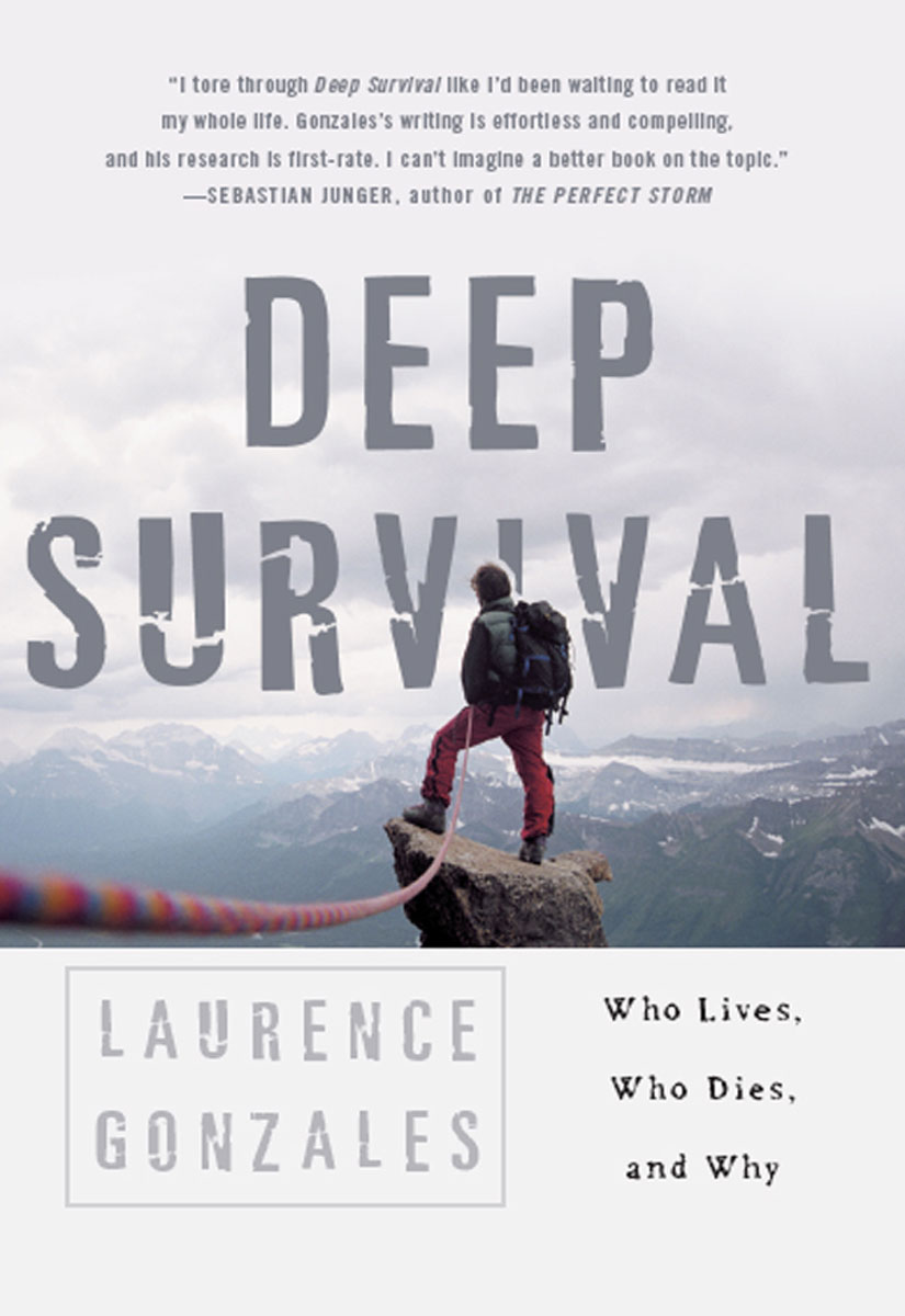 Deep Survival: Who Lives, Who Dies, and Why : True Stories of Miraculous Endurance and Sudden Death