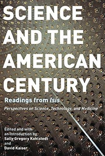 Science and the American Century: Readings From "Isis"