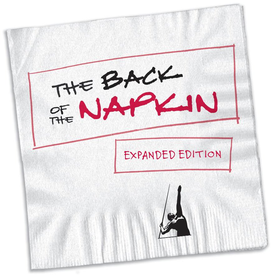 The Back of the Napkin: Solving Problems and Selling Ideas With Pictures