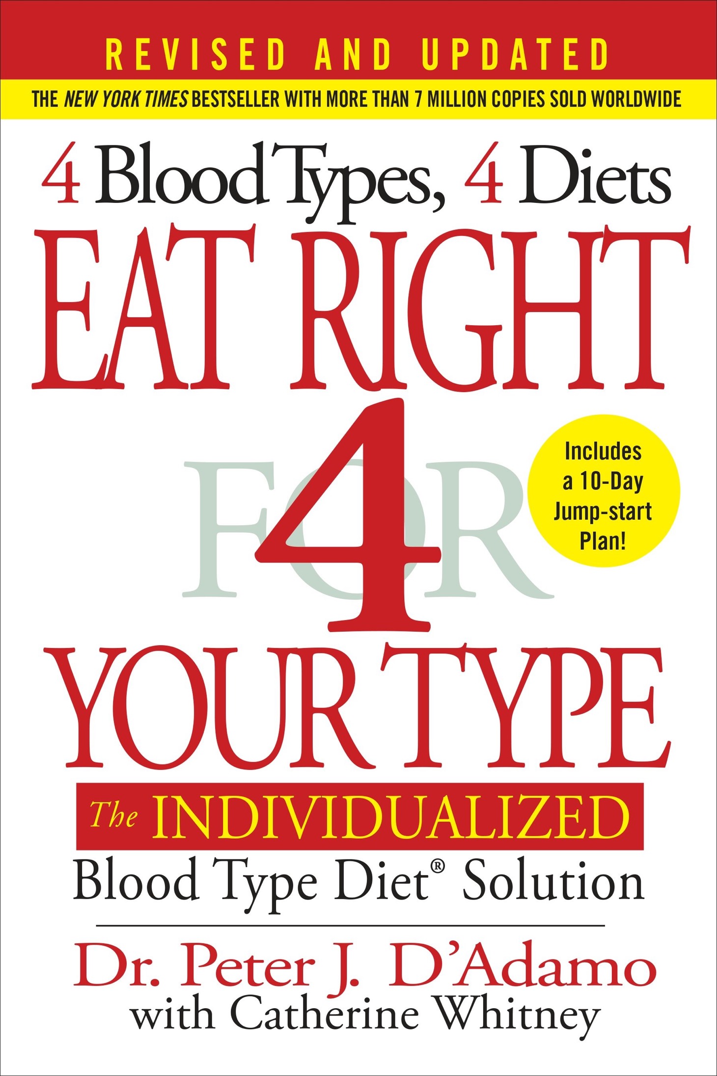 Eat Right 4 Your Type: The Individualized Diet Solution to Staying Healthy, Living Longer & Achieving Your Ideal Weight