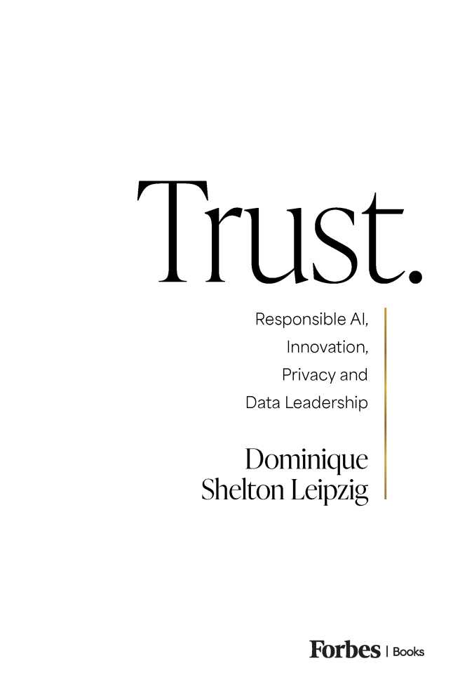 Trust: Responsible Ai, Innovation, Privacy and Data Leadership