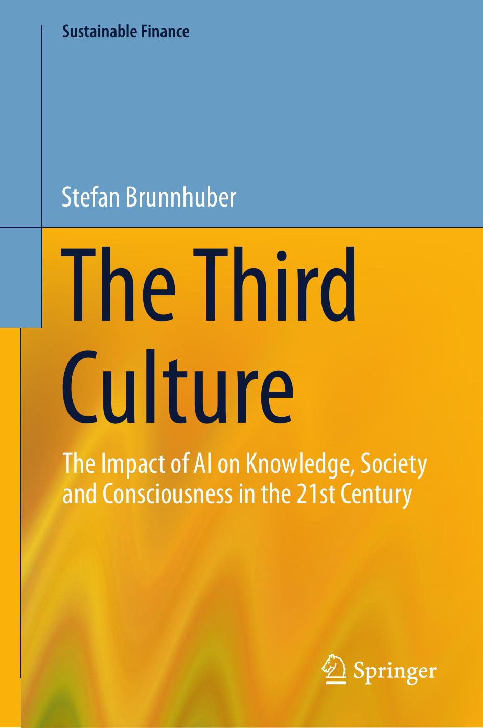 The Third Culture: The Impact of AI on Knowledge, Society and Consciousness in the 21st Century