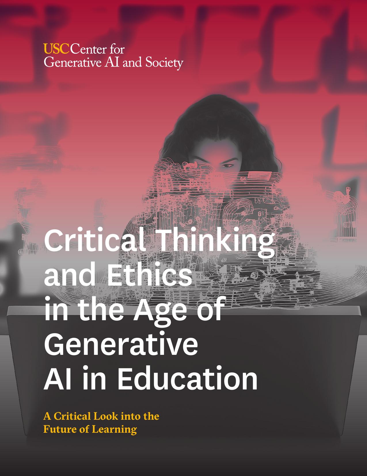 Critical Thinking & Ethics in the Age of Generative AI in Education