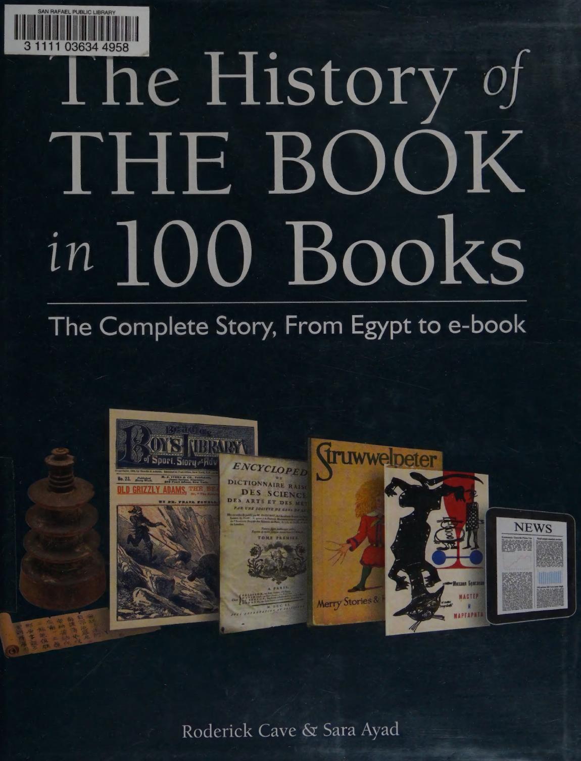 The history of the book in 100 books : the complete story, from Egypt to e-book