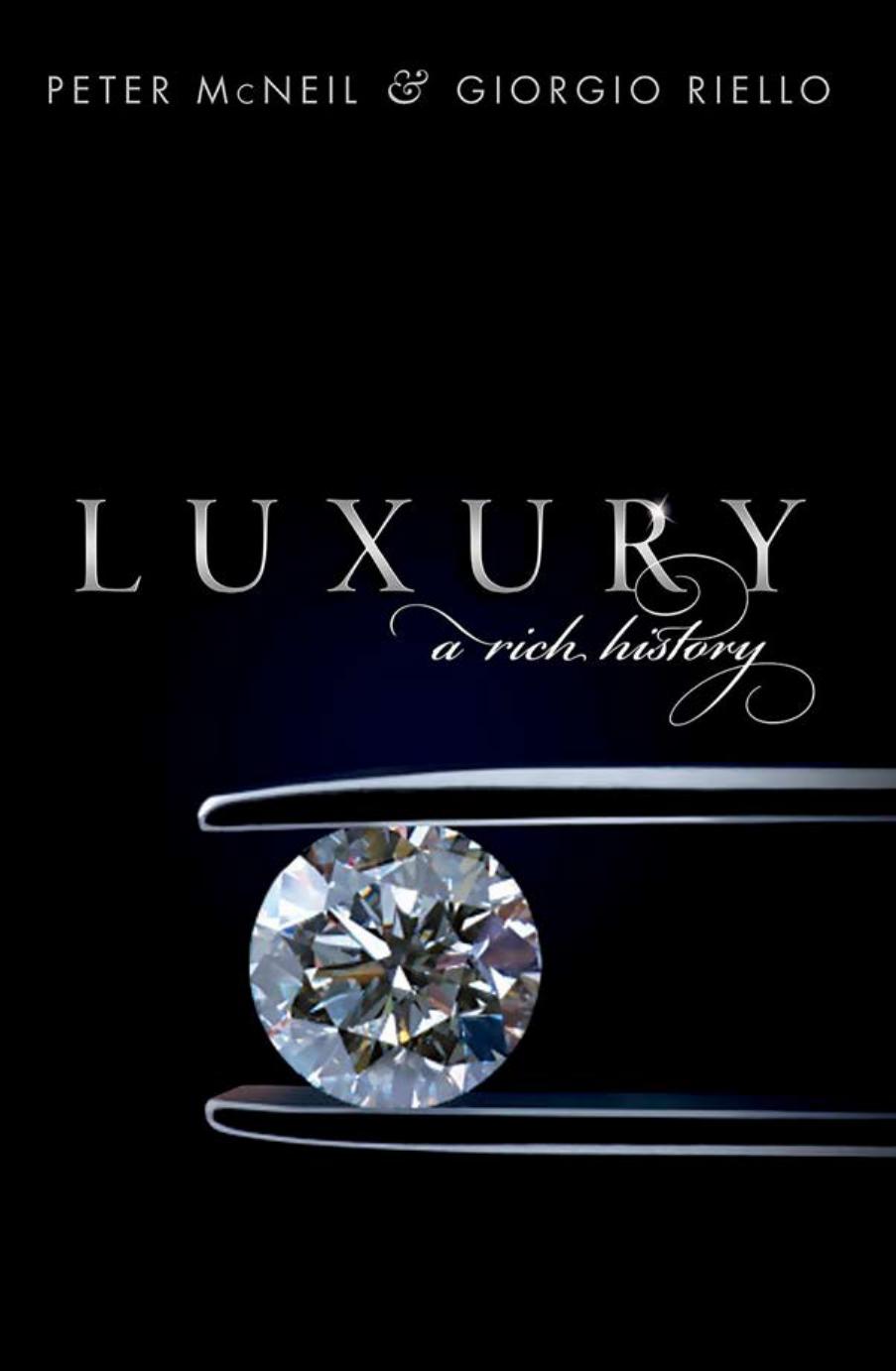Luxury: A Rich History