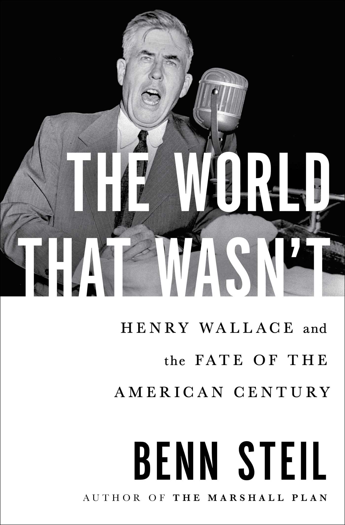 The World That Wasn't: Henry Wallace and the Fate of the American Century