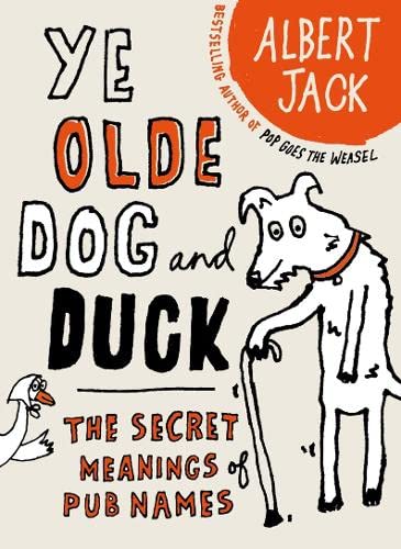 The Old Dog and Duck: The Secret Meanings of Pub Names