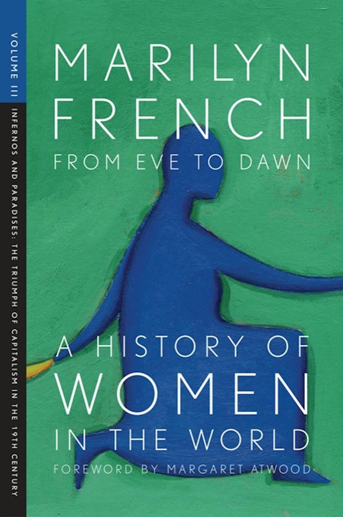 From Eve to Dawn: Infernos and Paradises, the Triumph of Capitalism in the 19th Century