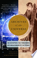 Archives of the Universe: 100 Discoveries That Transformed Our Understanding of the Cosmos