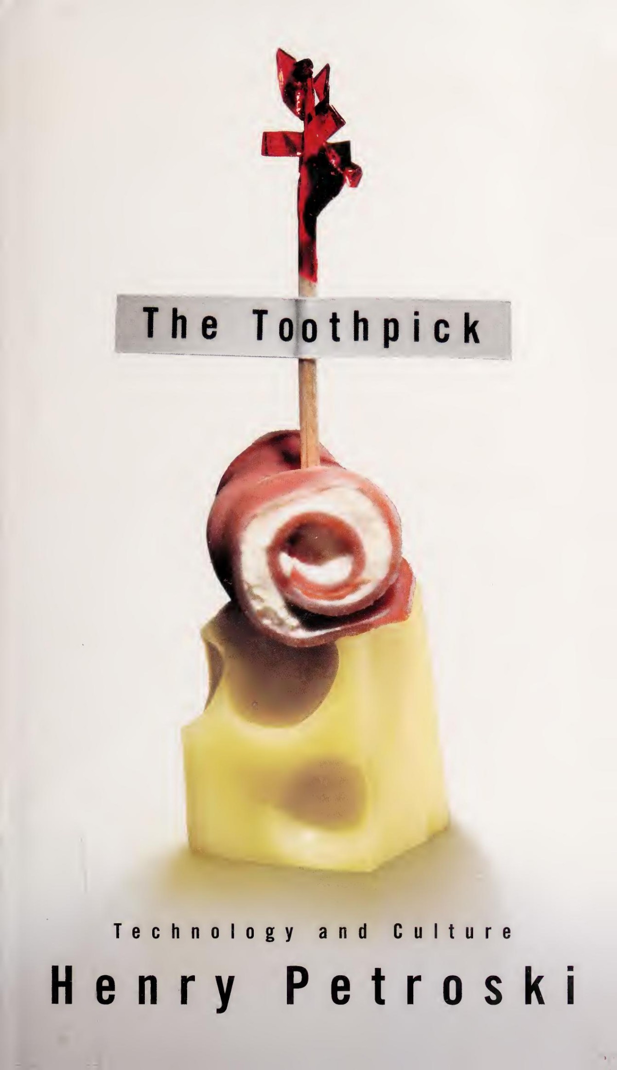 The Toothpick: Technology and Culture