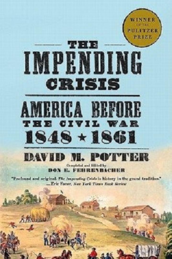 The Impending Crisis: America Before the Civil War, 1848-1861