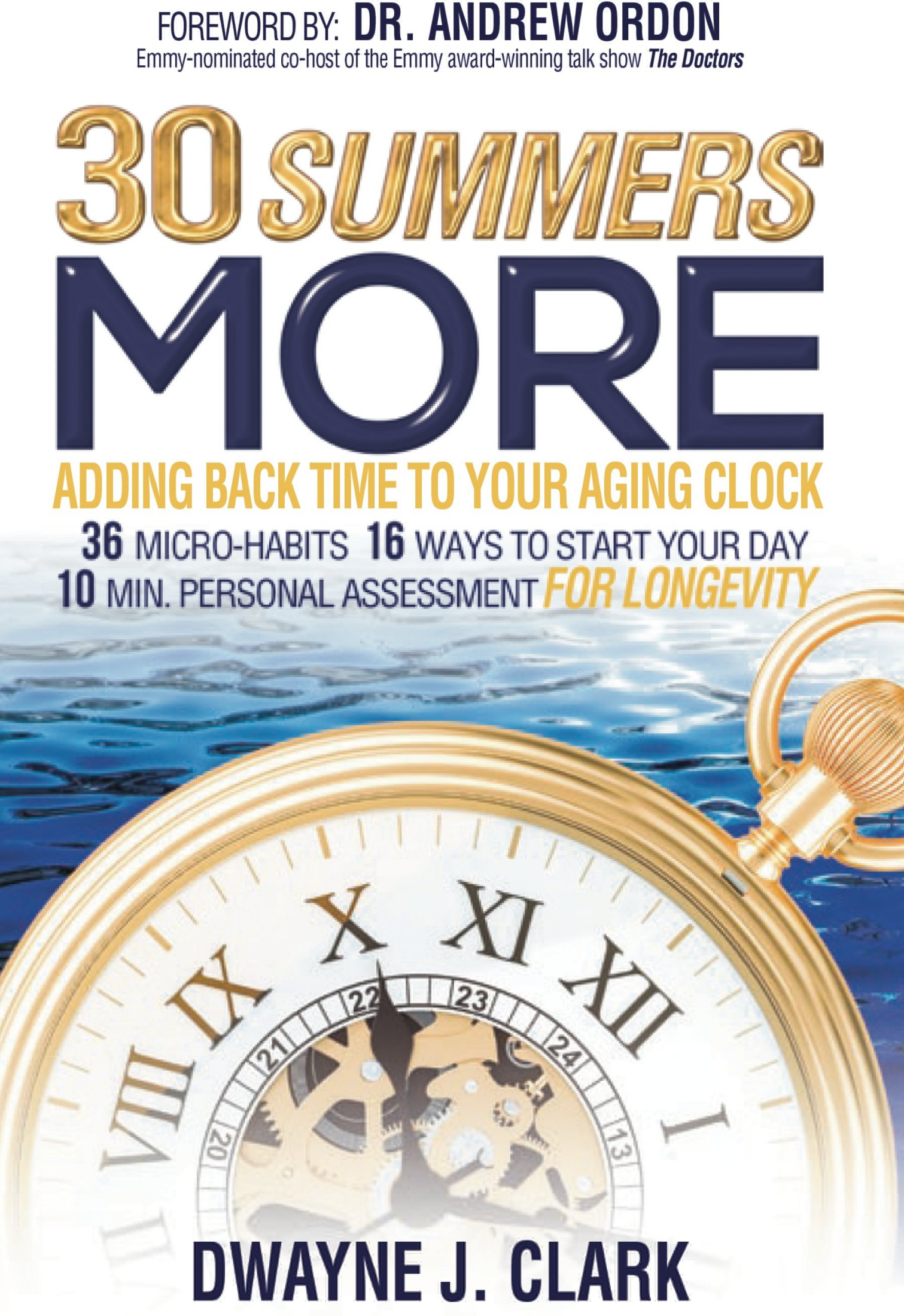 30 Summers More: Adding Time Back to Your Aging Clock