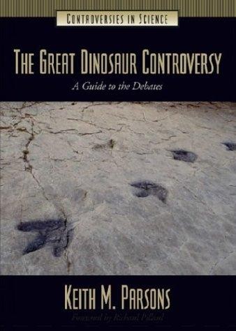 The Great Dinosaur Controversy: A Guide to the Debates