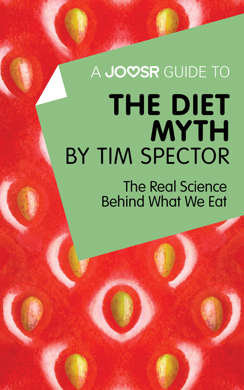 A Joosr Guide to The Diet Myth: The Real Science Behind What We Eat