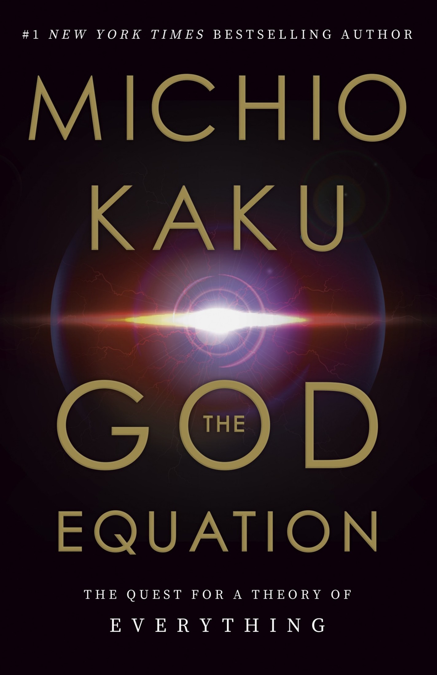 The God Equation: The Quest for a Theory of Everything