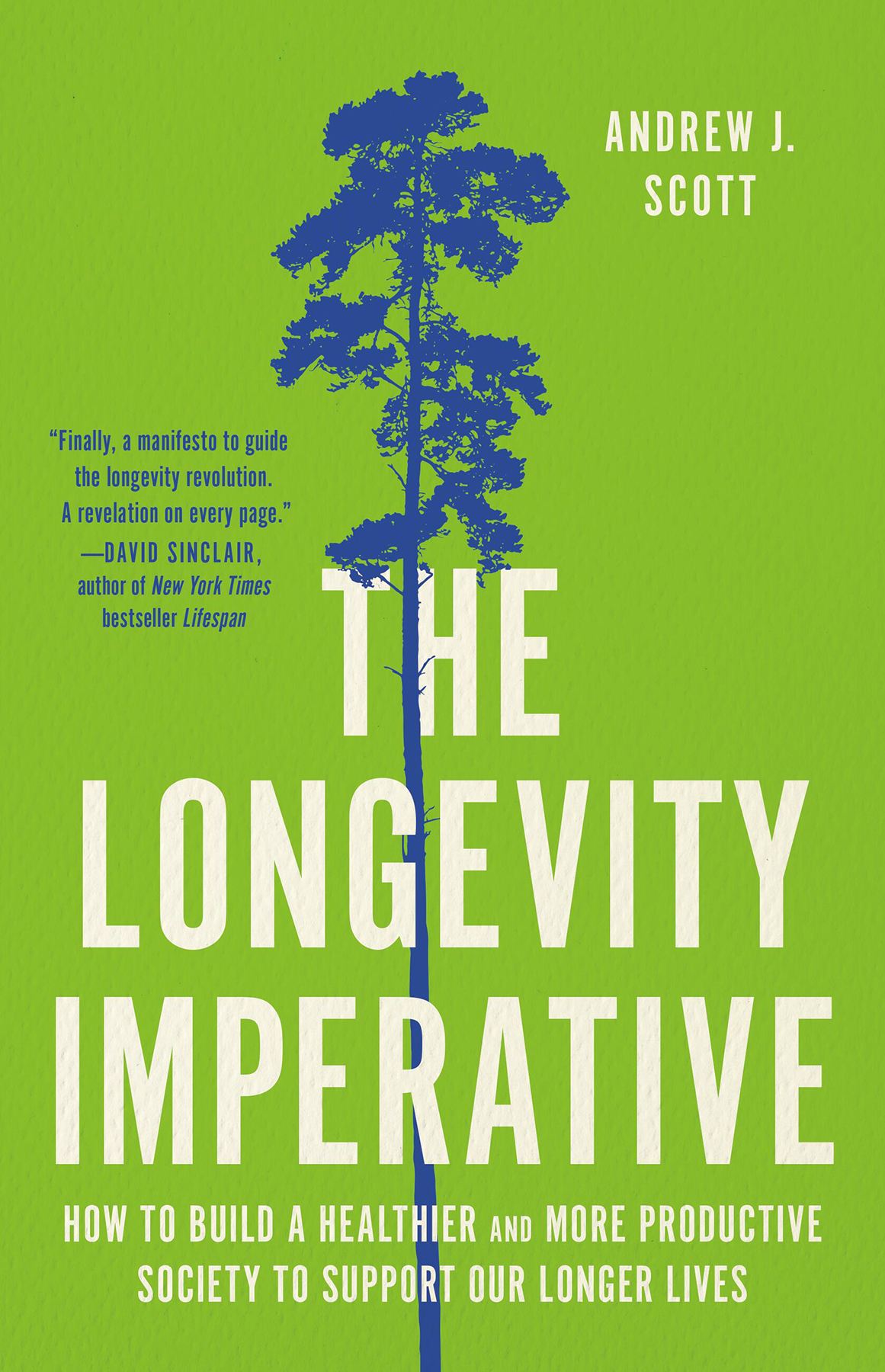 The Longevity Imperative: Building a Better Society for Healthier, Longer Lives