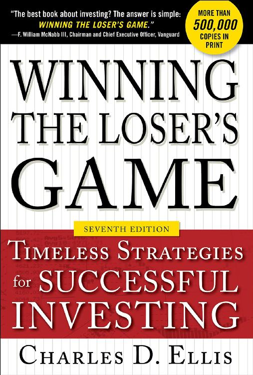 Winning the Loser's Game, 6th Edition: Timeless Strategies for Successful Investing