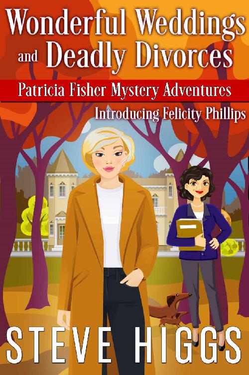 Wonderful Weddings and Deadly Divorces (Patricia Fisher Mystery Adventures Book 10)