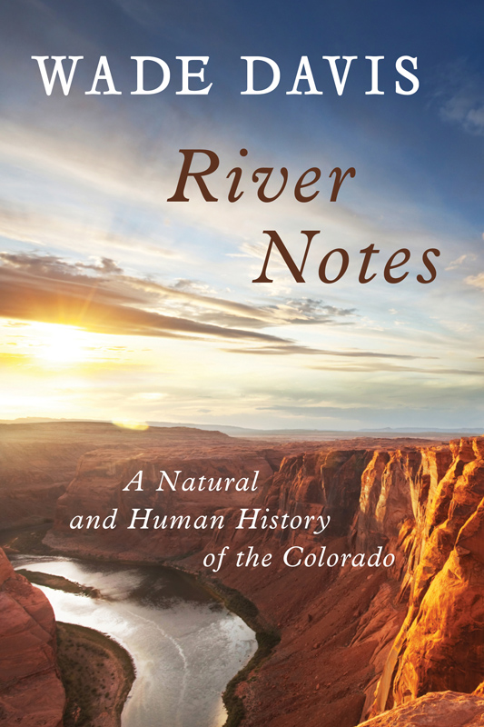 River Notes: Drought and the Twilight of the American West -- a Natural and Human History of the Colorado