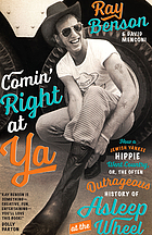 Comin' Right at Ya: How a Jewish Yankee Hippie Went Country, Or, the Often Outrageous History of Asleep at the Wheel (Brad and Michele Moore Roots Music Series)