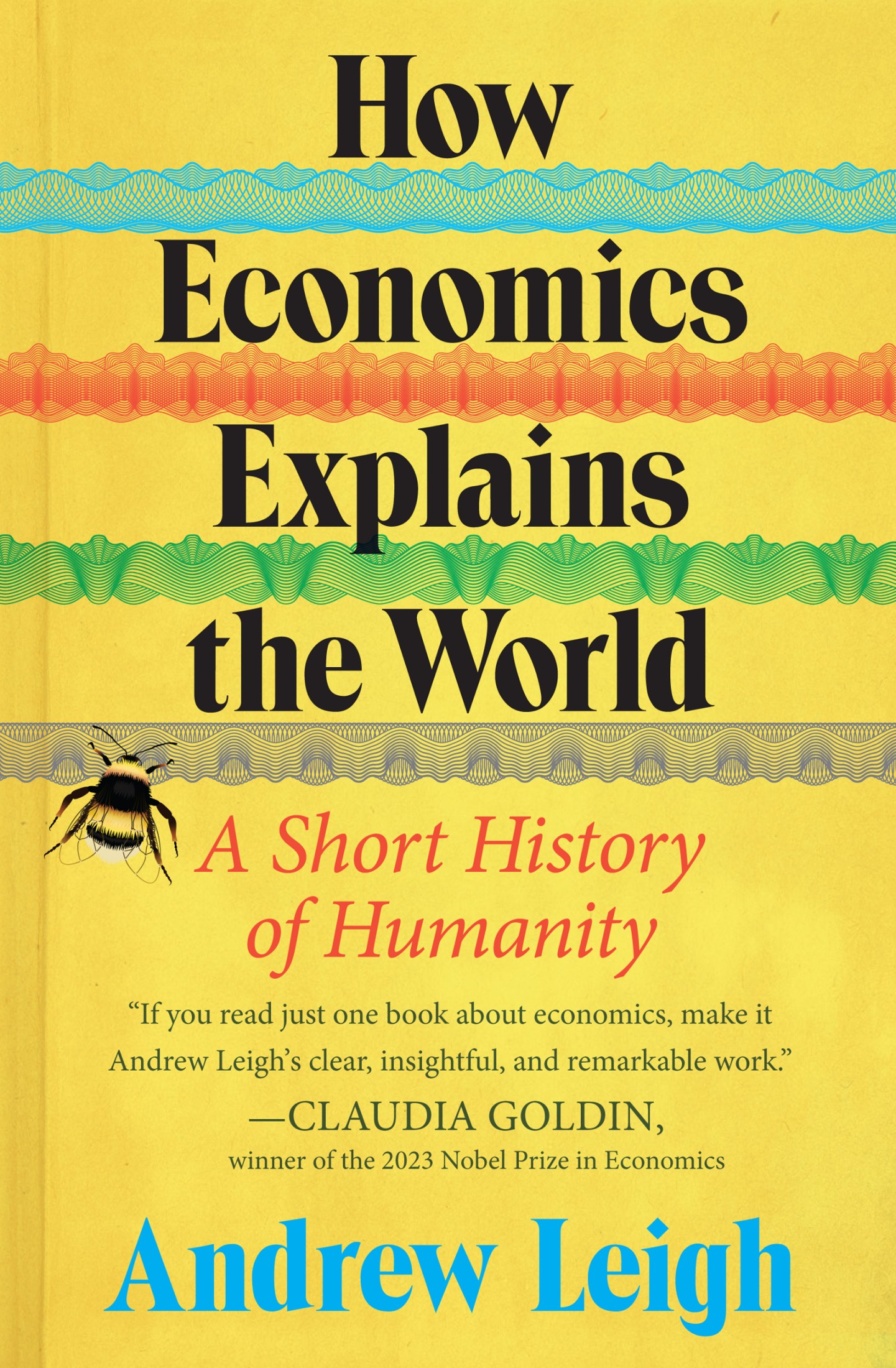 How Economics Explains the World: A Short History of Humanity