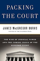 Packing the Court: The Rise of Judicial Power and the Coming Crisis of the Supreme Court