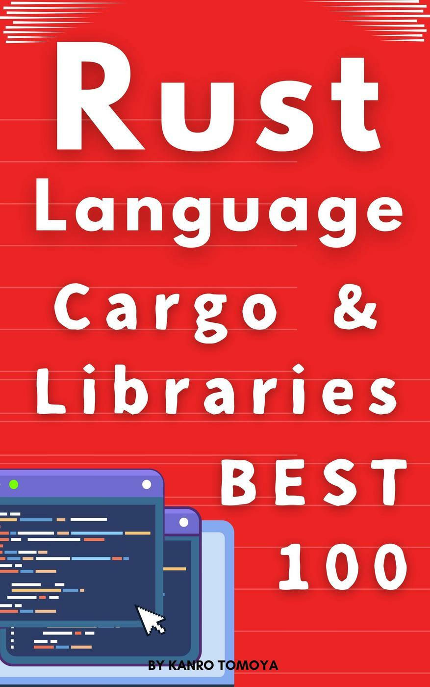 Rust Language Cargo & Libraries Best 100