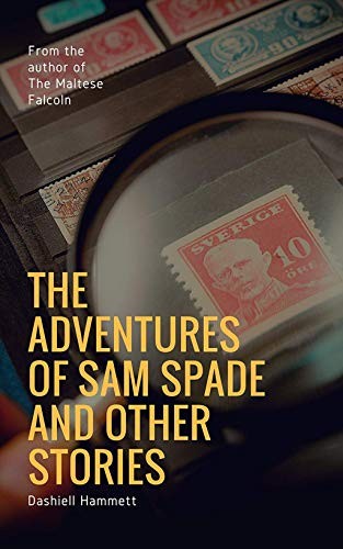 The Adventures of Sam Spade and other stories (Dashiell Hammett) (Literary Thoughts Edition)