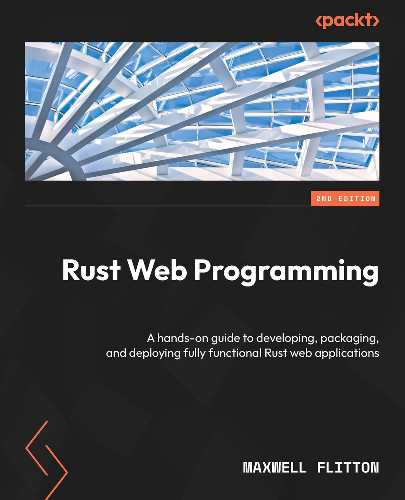 Rust Web Programming: A Hands-On Guide to Developing, Packaging, and Deploying Fully Functional Rust Web Applications