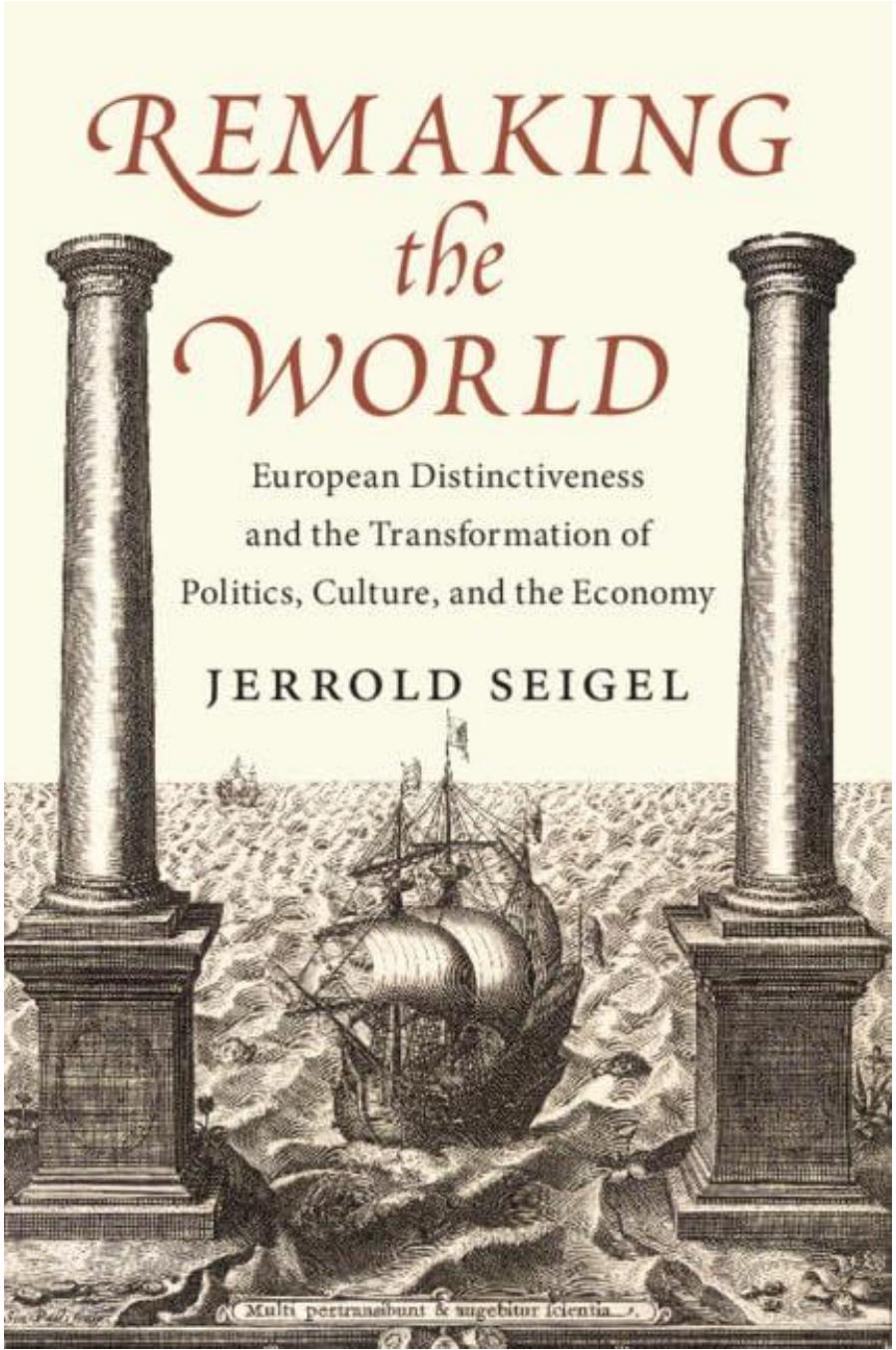 Remaking the World: European Distinctiveness and the Transformation of Politics, Culture, and the Economy