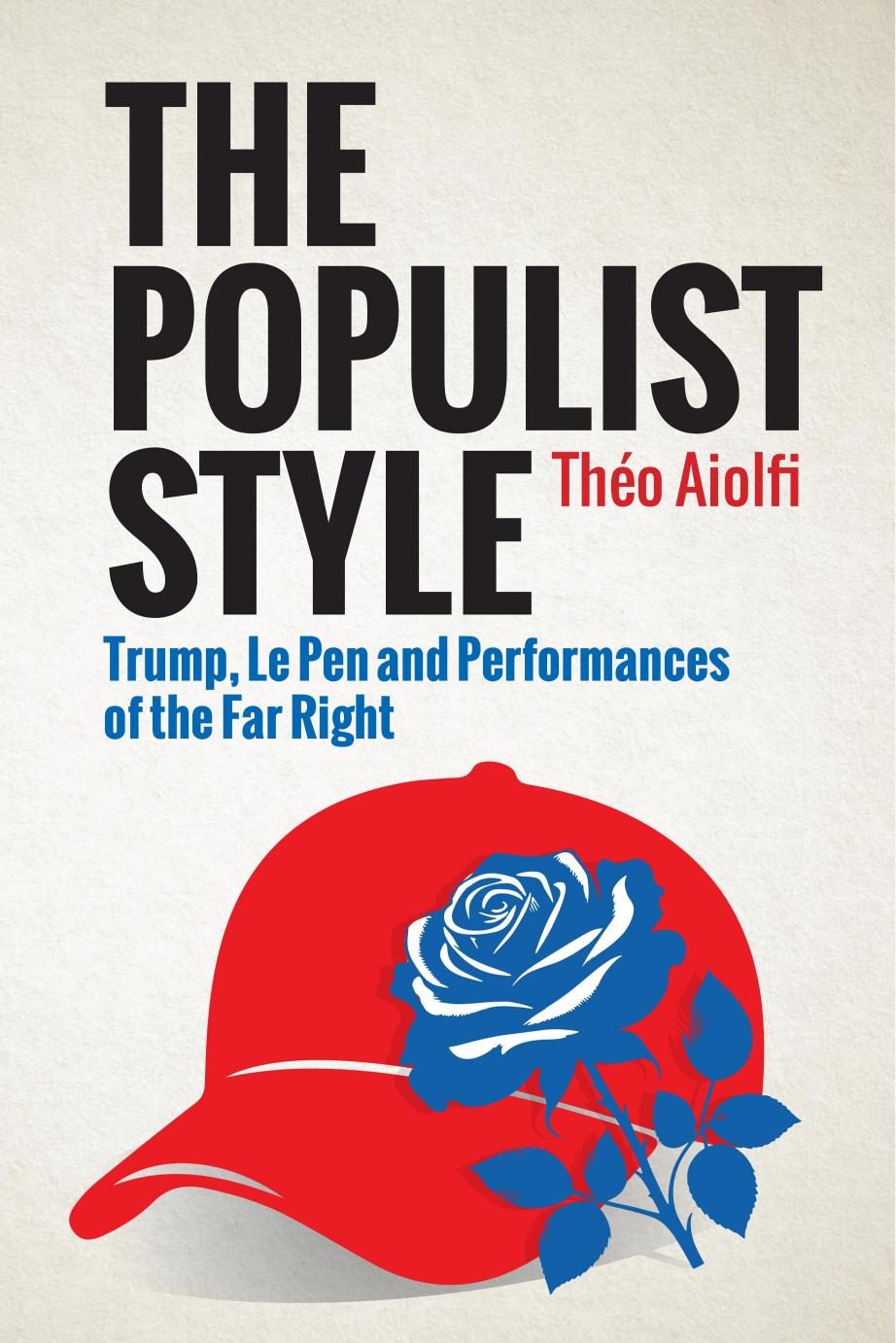 The Populist Style: Trump, Le Pen and Performances of the Far Right