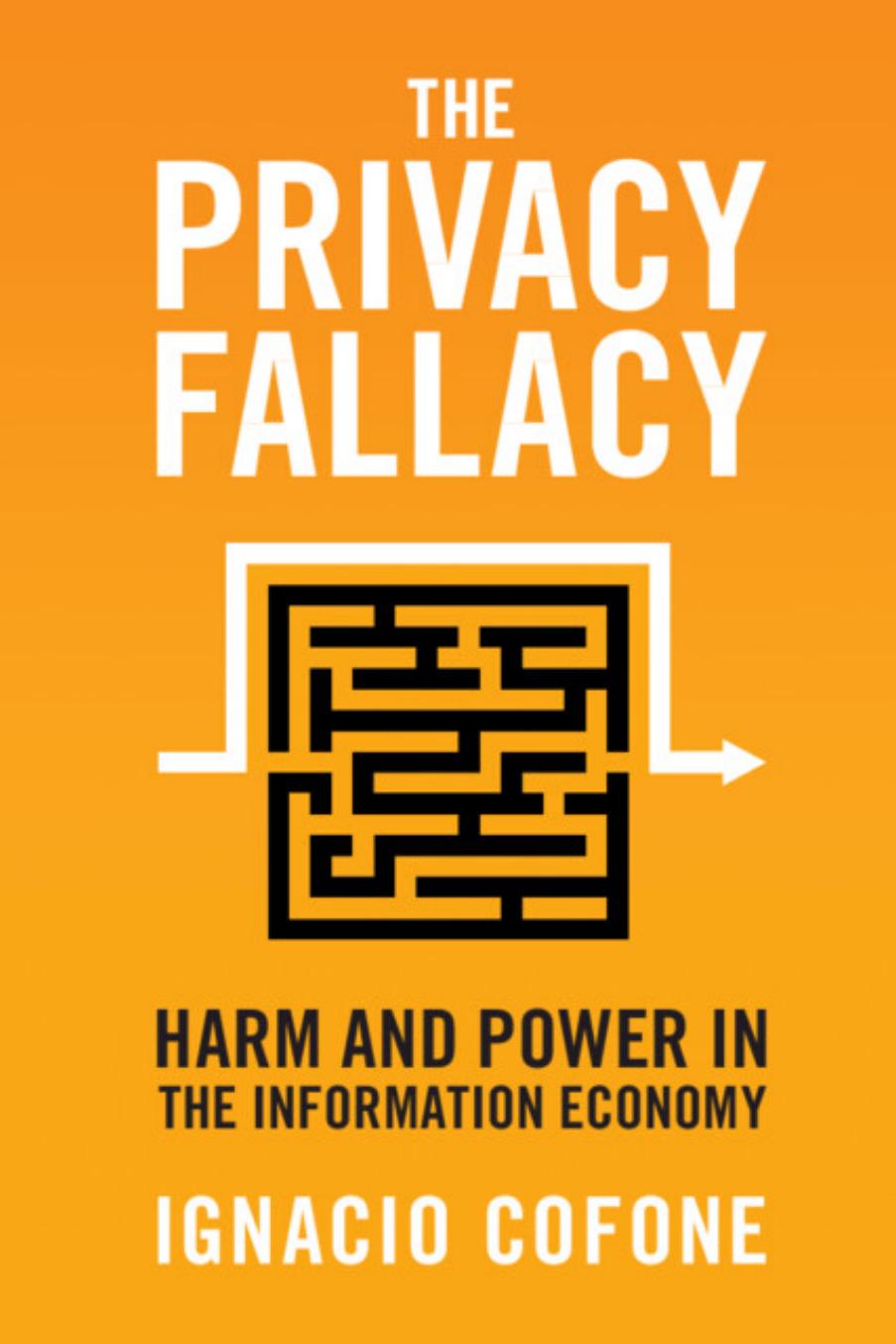 The Privacy Fallacy: Harm and Power in the Information Economy