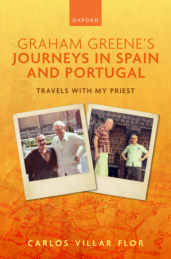 Graham Greene's Journeys in Spain and Portugal: Travels With My Priest