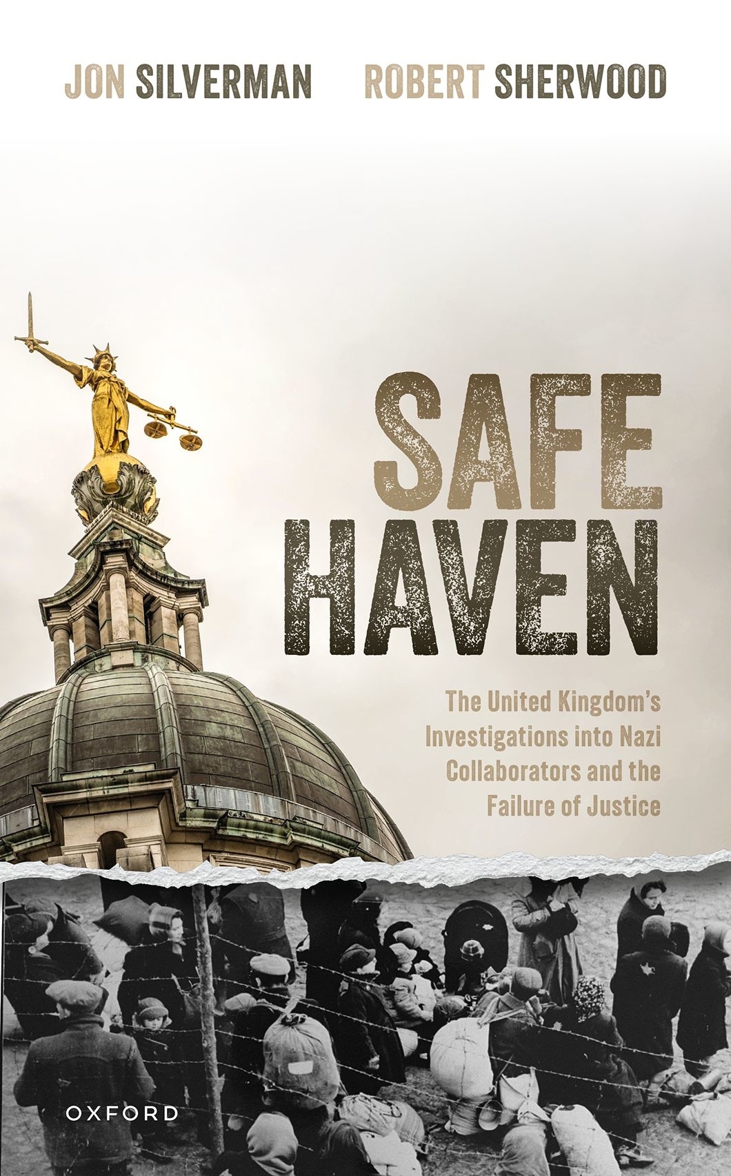 Safe Haven: The United Kingdom's Investigations Into Nazi Collaborators and the Failure of Justice
