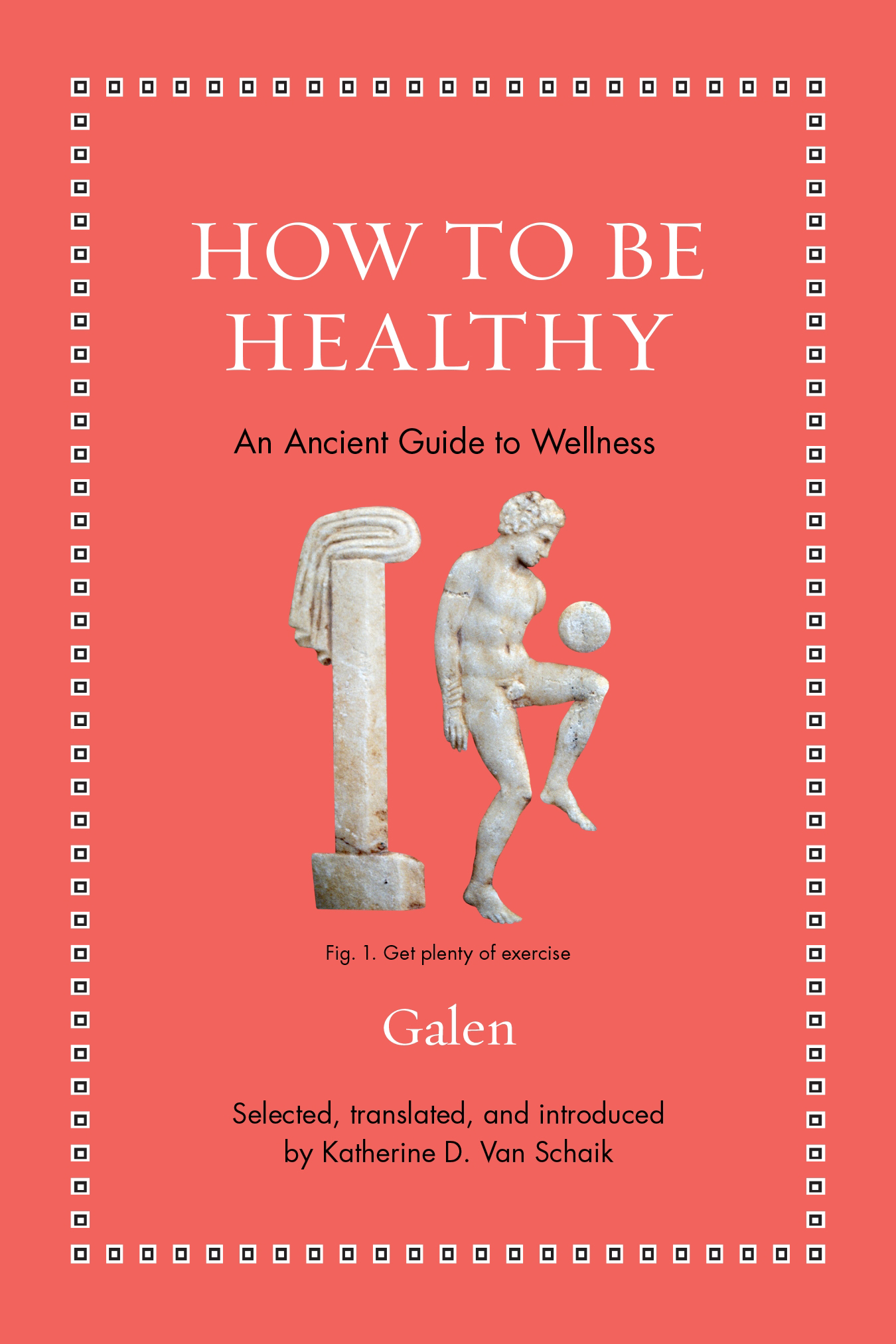 How to Be Healthy: An Ancient Guide to Wellness