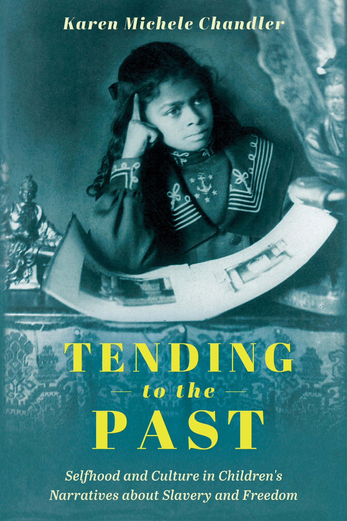 Tending to the Past: Selfhood and Culture in Children's Narratives About Slavery and Freedom
