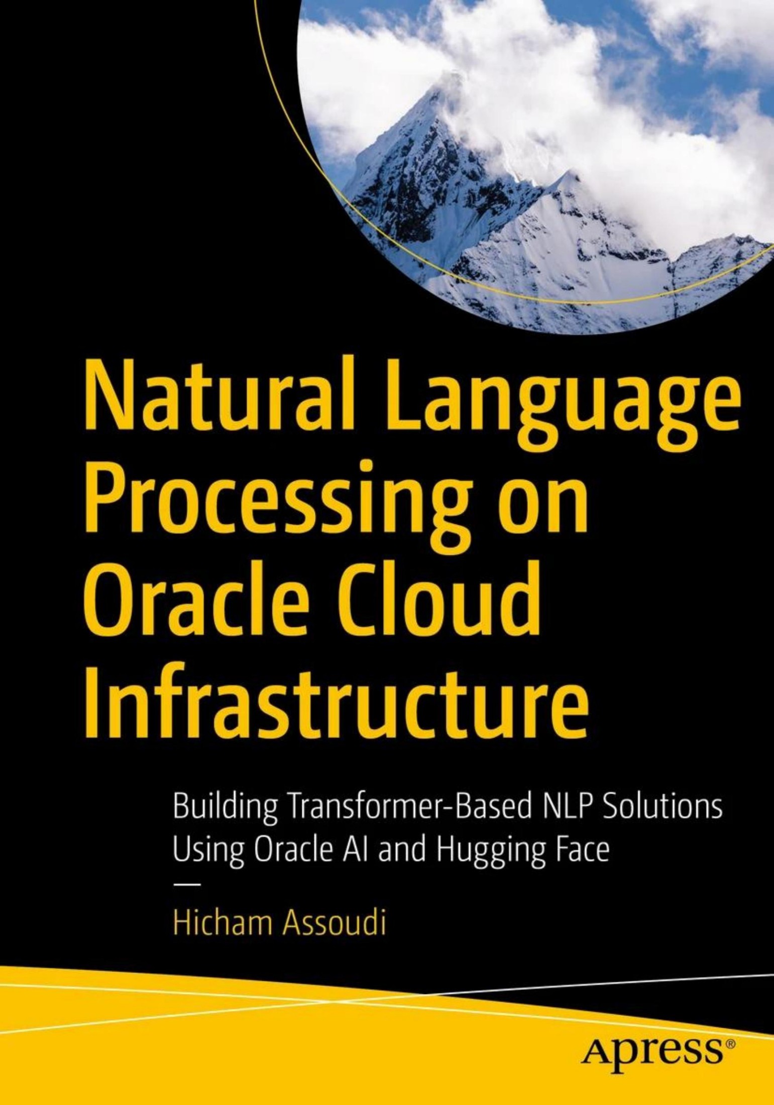 Natural Language Processing on Oracle Cloud Infrastructure: Building Transformers-Based Nlp Solutions Using Oracle AI and Hugging Face