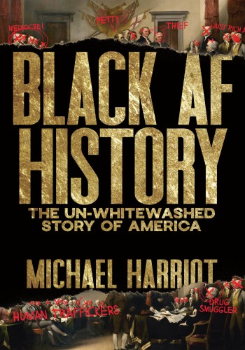 Black AF History: The Un-Whitewashed Story of America