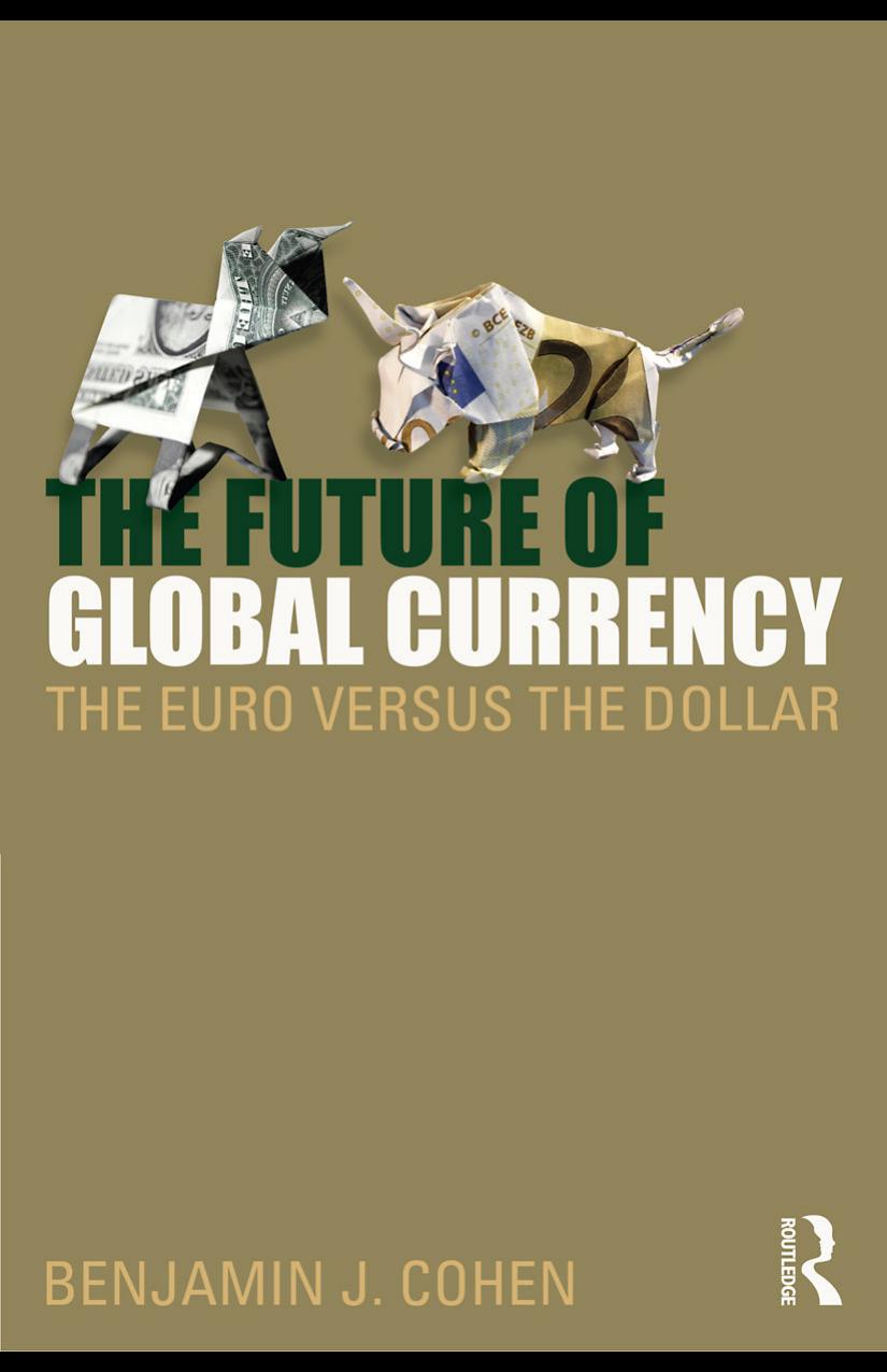 The Future of Global Currency: The Euro Versus the Dollar