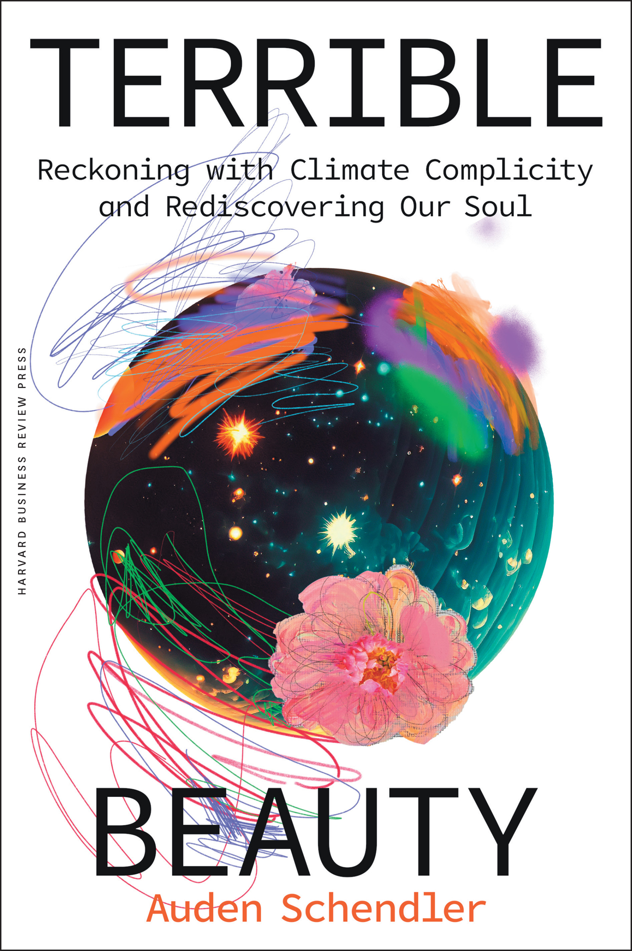 Terrible Beauty: Reckoning With Climate Complicity and Rediscovering Our Soul
