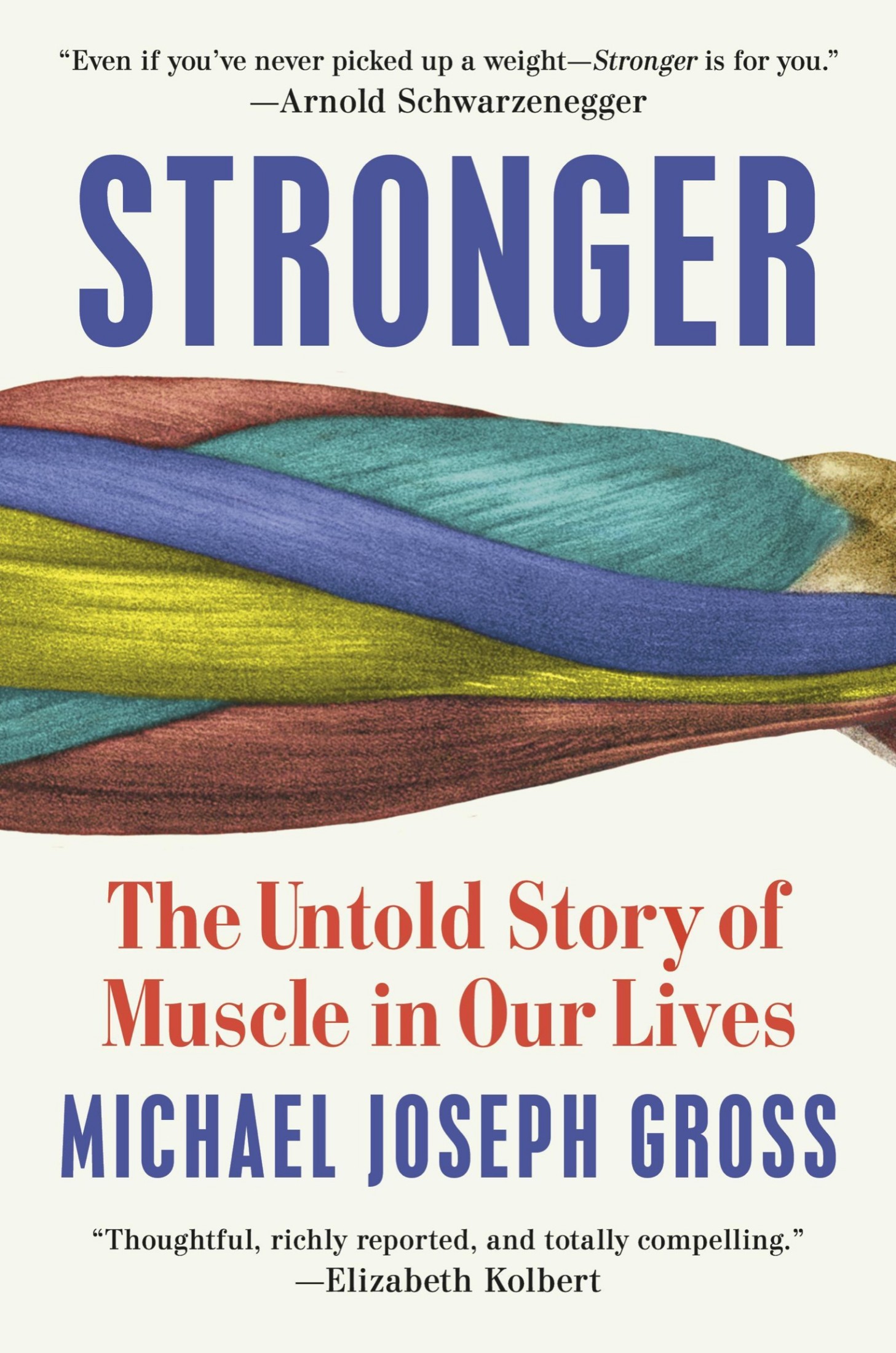 Stronger: The Untold Story of Muscle in Our Lives