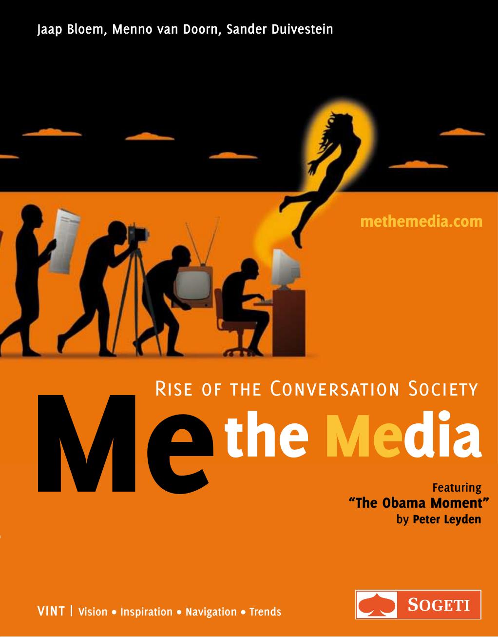 Me the Media: Rise of the Conversation Society : Past, Present and Future of the Third Media Revolution