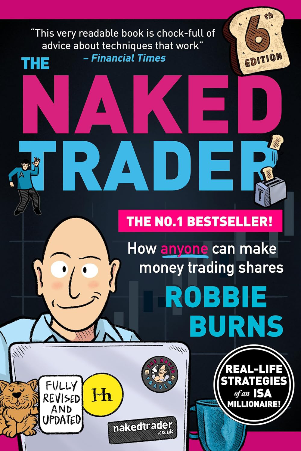 The Naked Trader - 6th Edition: How Anyone Can Make Money Trading Shares