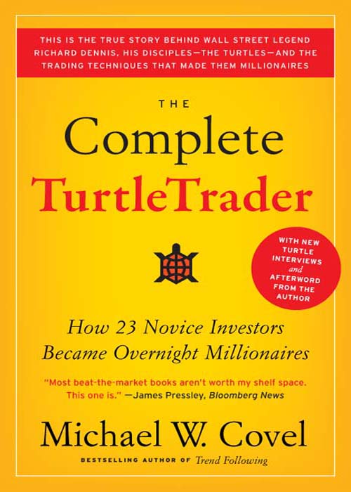 The Complete TurtleTrader: The Legend, the Lessons, the Results
