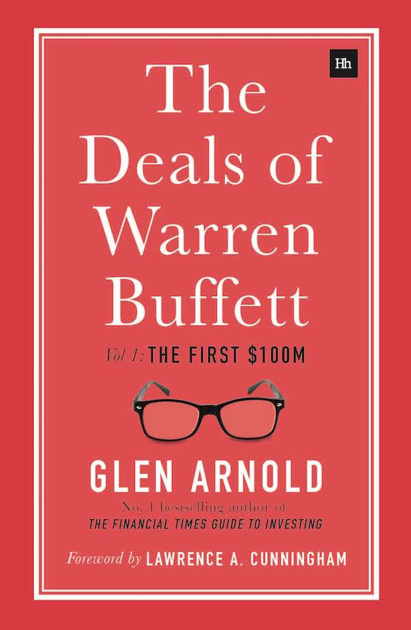 The Deals of Warren Buffett, Volume 1: The First $100m
