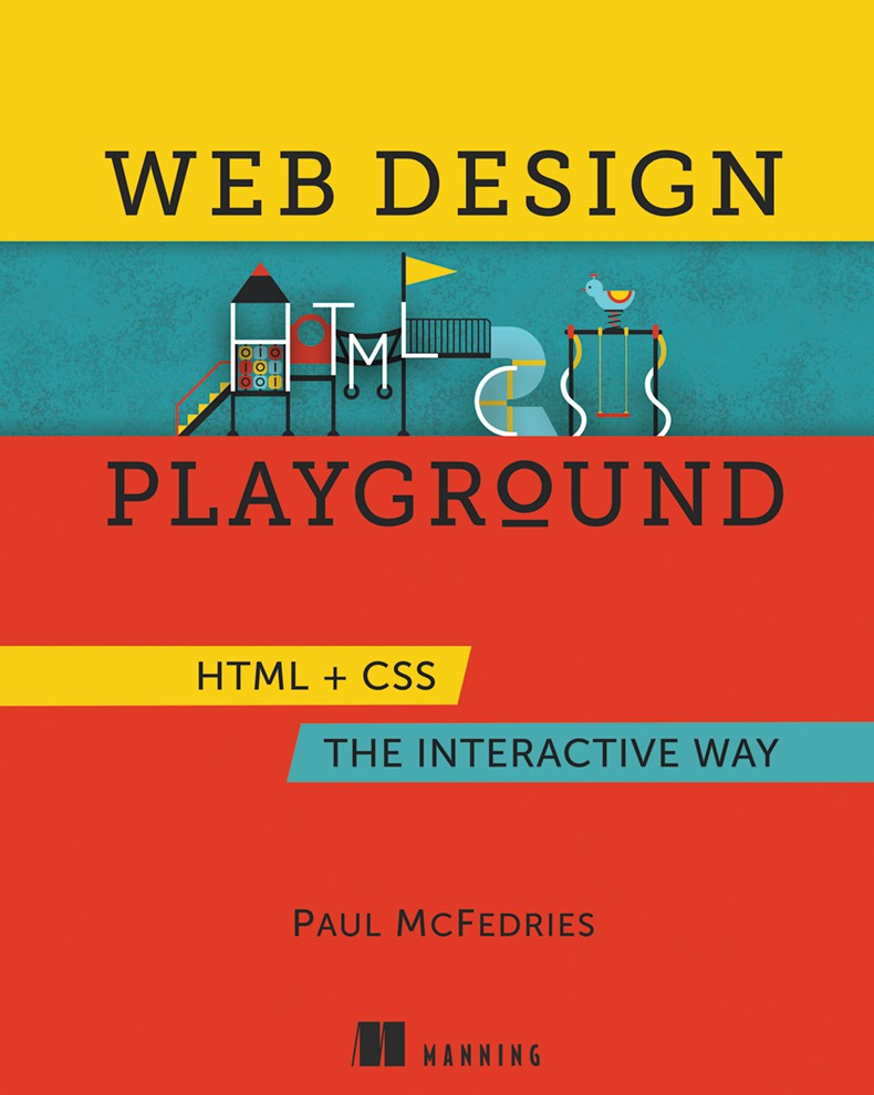 Web Design Playground: HTML and CSS the Interactive Way