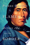 Flames Across the Border: 1813-1814
