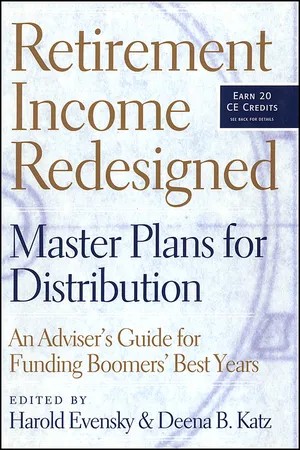 Retirement Income Redesigned: Master Plans for Distribution -- an Adviser's Guide for Funding Boomers' Best Years